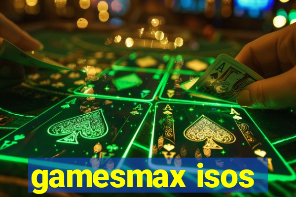 gamesmax isos